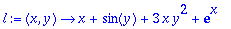l := proc (x, y) options operator, arrow; x+sin(y)+3*x*y^2+exp(x) end proc