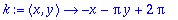 k := proc (x, y) options operator, arrow; -x-Pi*y+2*Pi end proc