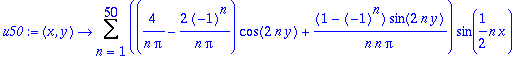 u50 := proc (x, y) options operator, arrow; Sum(((4/n/Pi-2/n/Pi*(-1)^n)*cos(2*n*y)+(1-(-1)^n)/n/n/Pi*sin(2*n*y))*sin(1/2*n*x),n = 1 .. 50) end proc